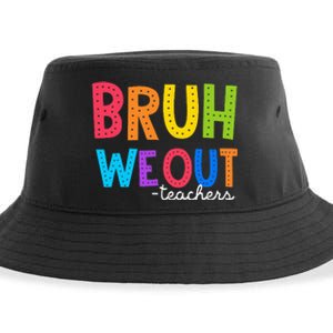 Cute End Of School Year Funny Summer Bruh We Out Teachers Sustainable Bucket Hat