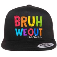 Cute End Of School Year Funny Summer Bruh We Out Teachers Flat Bill Trucker Hat