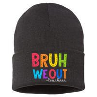 Cute End Of School Year Funny Summer Bruh We Out Teachers Sustainable Knit Beanie