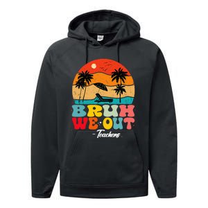 Cute End Of School Year Teachers Summer Bruh We Out Teachers Performance Fleece Hoodie