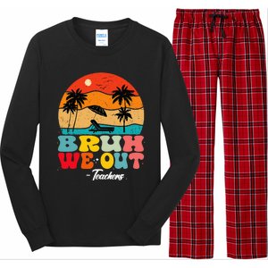 Cute End Of School Year Teachers Summer Bruh We Out Teachers Long Sleeve Pajama Set