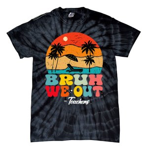 Cute End Of School Year Teachers Summer Bruh We Out Teachers Tie-Dye T-Shirt