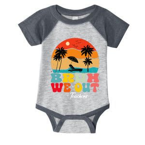 Cute End Of School Year Teachers Summer Bruh We Out Teachers Infant Baby Jersey Bodysuit