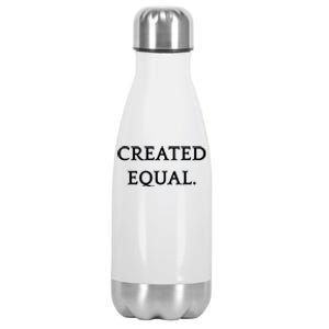 Created Equal Pay Pride Hu Rights Equality Activist Gift Stainless Steel Insulated Water Bottle