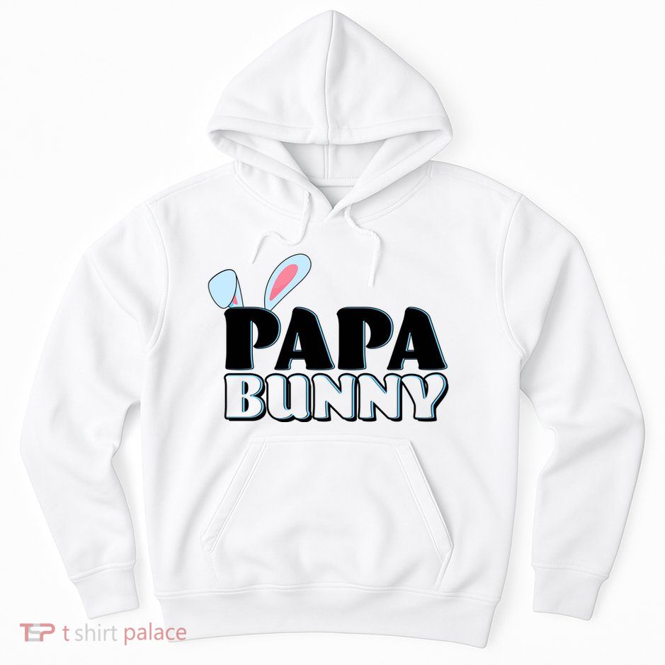 Cute Easter Papa Bunny Matching Family Shirts Hoodie
