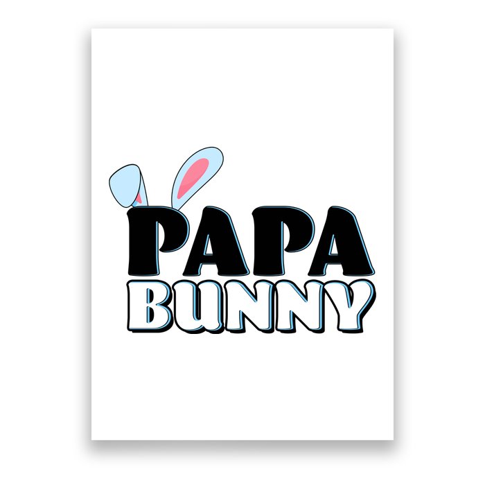 Cute Easter Papa Bunny Matching Family Shirts Poster
