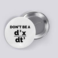Calculus Equation Pun DonT Be A Jerk Button