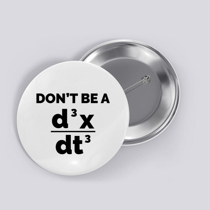 Calculus Equation Pun DonT Be A Jerk Button
