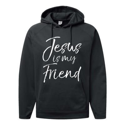 Christian Evangelism Quote Faith Gift Jesus Is My Friend Performance Fleece Hoodie