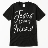 Christian Evangelism Quote Faith Gift Jesus Is My Friend Tall T-Shirt