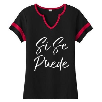 Cute Empowert Quote Spanish Español Sí Se Puede Funny Gift Ladies Halftime Notch Neck Tee