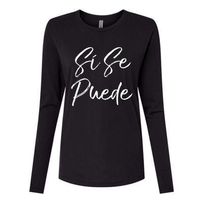 Cute Empowert Quote Spanish Español Sí Se Puede Funny Gift Womens Cotton Relaxed Long Sleeve T-Shirt