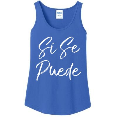 Cute Empowert Quote Spanish Español Sí Se Puede Funny Gift Ladies Essential Tank