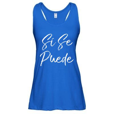 Cute Empowert Quote Spanish Español Sí Se Puede Funny Gift Ladies Essential Flowy Tank