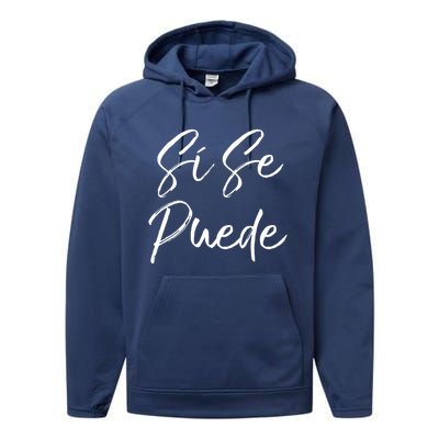 Cute Empowert Quote Spanish Español Sí Se Puede Funny Gift Performance Fleece Hoodie