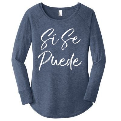 Cute Empowert Quote Spanish Español Sí Se Puede Funny Gift Women's Perfect Tri Tunic Long Sleeve Shirt