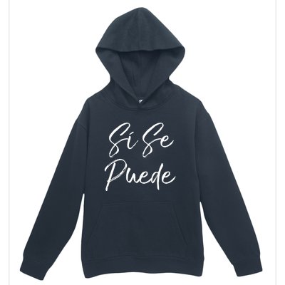 Cute Empowert Quote Spanish Español Sí Se Puede Funny Gift Urban Pullover Hoodie