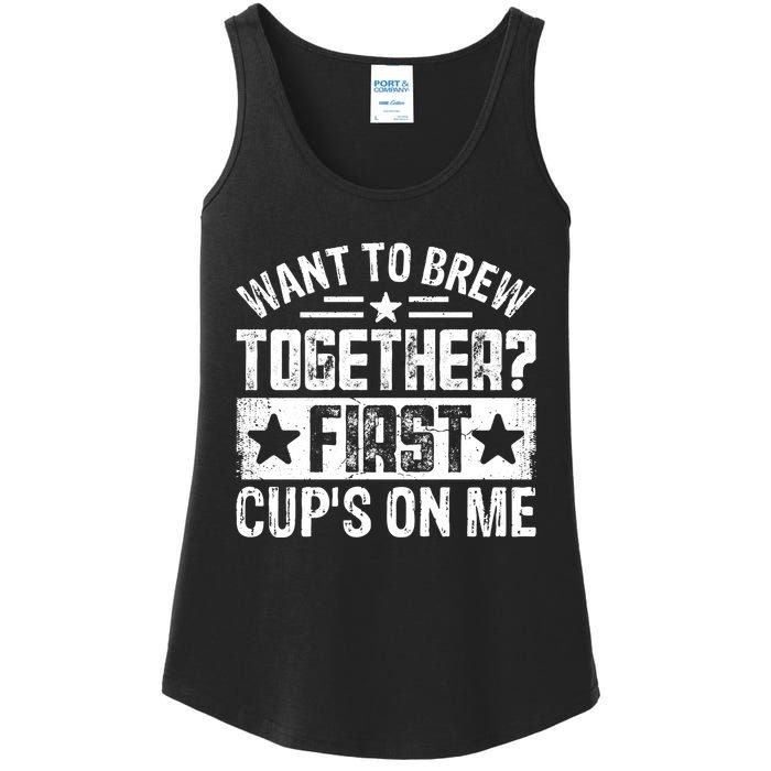 Coffee Enthusiasts Quote Want To Brew Together First CupS On Me Ladies Essential Tank