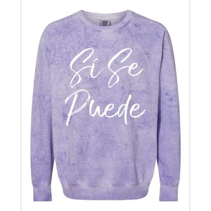 Cute Español Quote Spanish Feminist Sí Se Puede Great Gift Colorblast Crewneck Sweatshirt