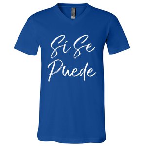 Cute Español Quote Spanish Feminist Sí Se Puede Great Gift V-Neck T-Shirt