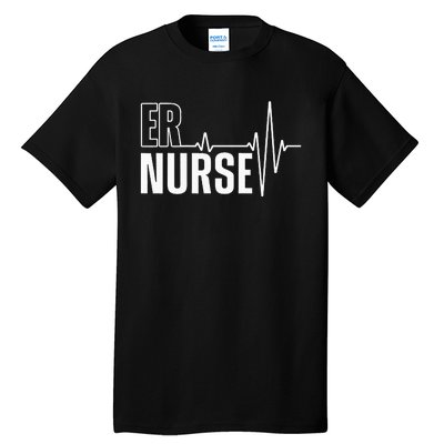 Cool Emergency Room Nurse Design For Men Women ER Nursing Tall T-Shirt