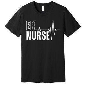 Cool Emergency Room Nurse Design For Men Women ER Nursing Premium T-Shirt