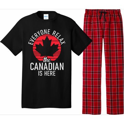 Canada Everyone Relax The Canadian Is Here Funny Canadian Pajama Set