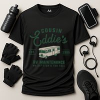 Cousin EddieS Rv Maintenance Funny Movie Cooling Performance Crew T-Shirt