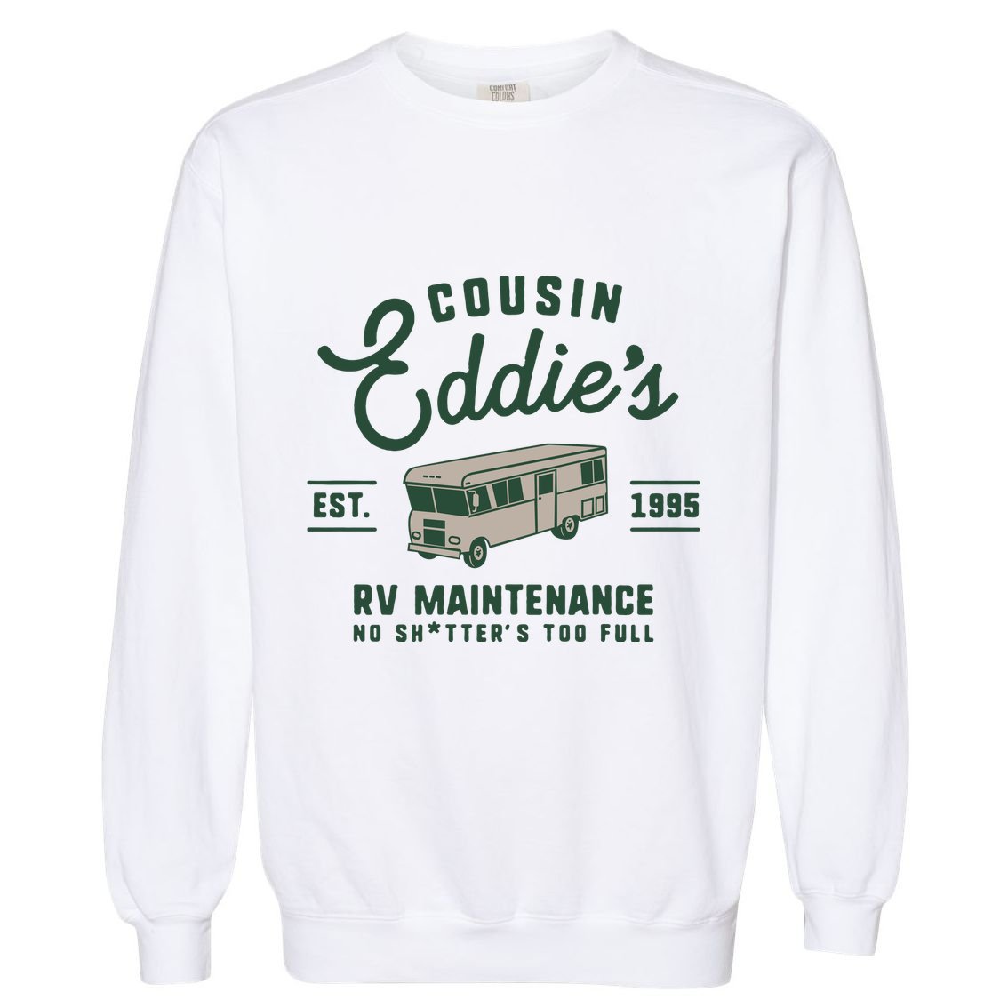 Cousin EddieS Rv Maintenance Funny Movie Garment-Dyed Sweatshirt