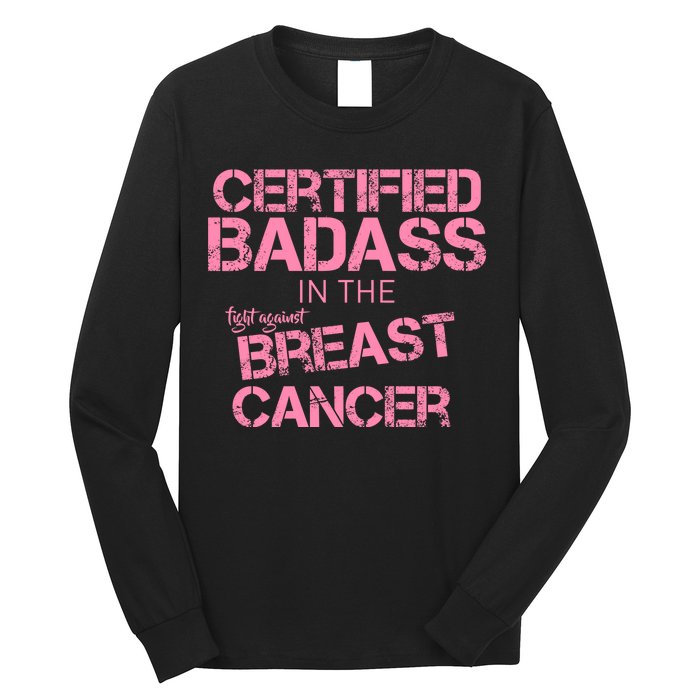 Certified Badass Fight Against Breast Cancer Long Sleeve Shirt