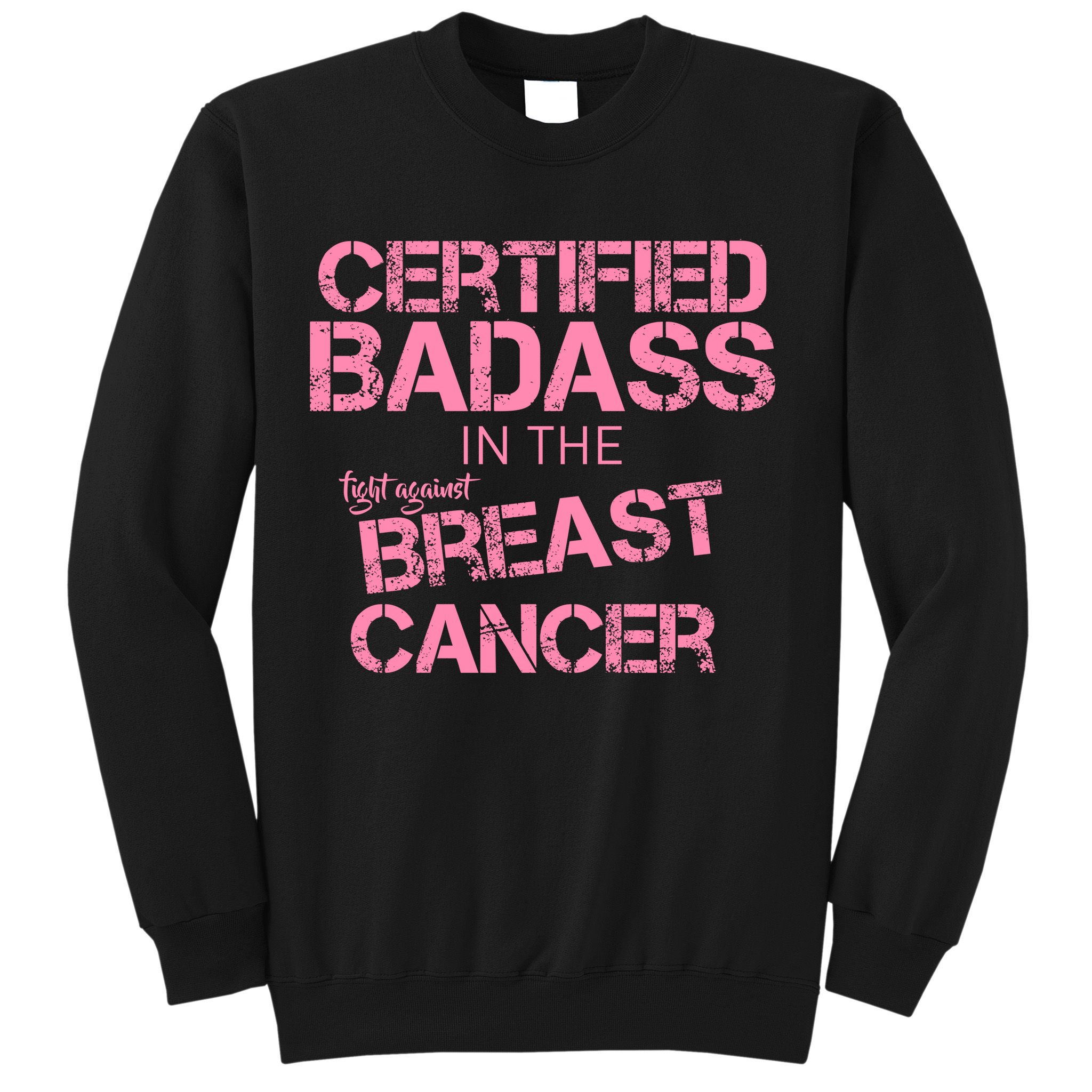 Certified Badass Fight Against Breast Cancer Sweatshirt