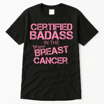 Certified Badass Fight Against Breast Cancer Tall T-Shirt