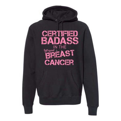 Certified Badass Fight Against Breast Cancer Premium Hoodie