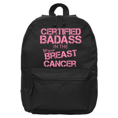 Certified Badass Fight Against Breast Cancer 16 in Basic Backpack