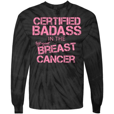 Certified Badass Fight Against Breast Cancer Tie-Dye Long Sleeve Shirt