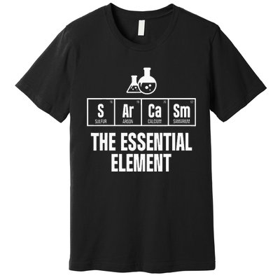 Chemical Engineer Sarcasm Element Engineering Gifts Premium T-Shirt