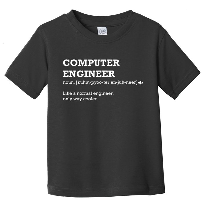 Computer Engineer Shirts Gift Idea For Computer Engineer Toddler T-Shirt