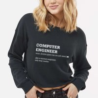 Computer Engineer Shirts Gift Idea For Computer Engineer Cropped Pullover Crew