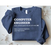 Computer Engineer Shirts Gift Idea For Computer Engineer Sweatshirt