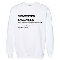 Computer Engineer Shirts Gift Idea For Computer Engineer Garment-Dyed Sweatshirt