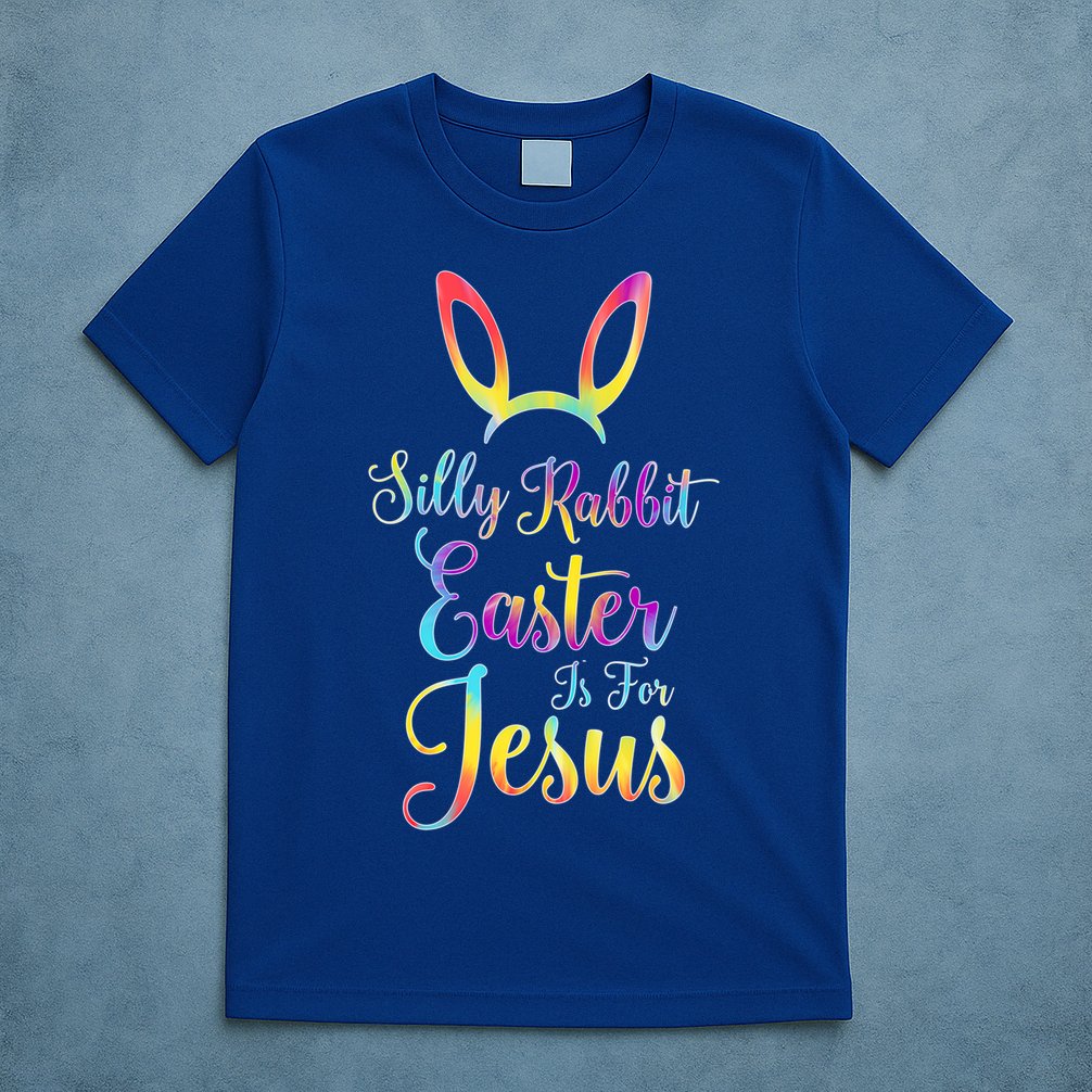 Christian Easter Silly Rabbit Easter Is For Jesus Gift T-Shirt
