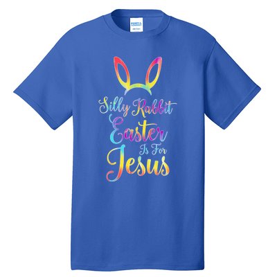 Christian Easter Silly Rabbit Easter Is For Jesus Gift Tall T-Shirt