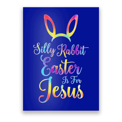 Christian Easter Silly Rabbit Easter Is For Jesus Gift Poster