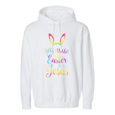 Christian Easter Silly Rabbit Easter Is For Jesus Gift Garment-Dyed Fleece Hoodie