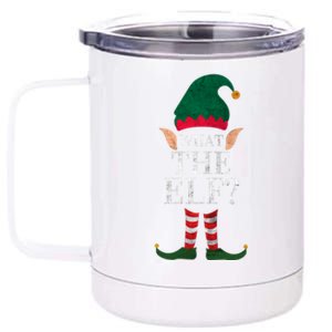 Christmas Elves SantaS Helper What The Elf Family Matching Gift 12 oz Stainless Steel Tumbler Cup