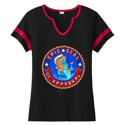 Cute Epic Seal Of Approval Ladies Halftime Notch Neck Tee