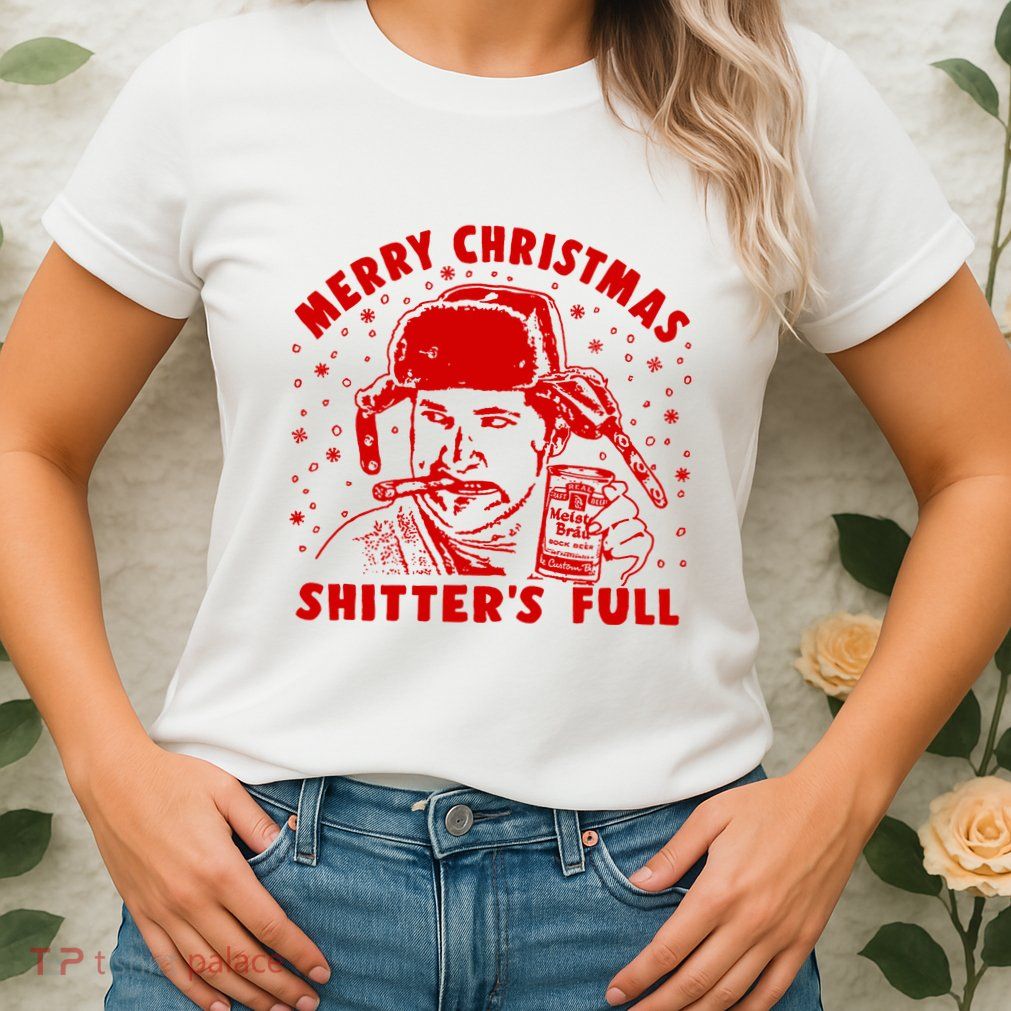Cousin Eddie Shitter Full Merry Christmas ShitterS Full Womens T-Shirt