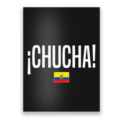 Chucha Ecuadorian Slang Ecuador Poster