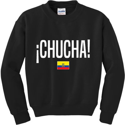 Chucha Ecuadorian Slang Ecuador Kids Sweatshirt