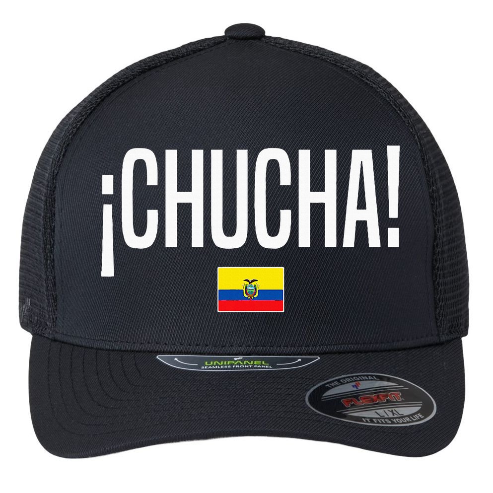 Chucha Ecuadorian Slang Ecuador Flexfit Unipanel Trucker Cap